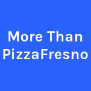 More Than PizzaFresno